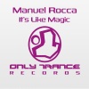 Manuel Rocca - It's Like Magic (Original Mix)