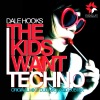 Dale Hooks - The Kids Want Techno (Original Mix)