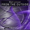 Matt Pincer - From The Outside (Original Mix)