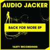 Audio Jacker - Back For More (Original Mix)