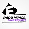 Radu Mirica - I Had Enough (Original Mix)
