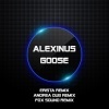 Alexinus - Goose (ERISTA Remix)