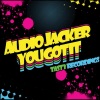 Audio Jacker - You Got It (Original Mix)