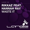 Rikkaz、Hannah Ray - Waste It (Original Mix)