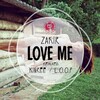 Zakir - Love Me (Original Mix)