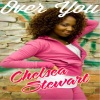 Chelsea Stewart - Over You
