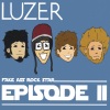 LUZER - Fake Ass Rock Star