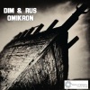 dim、RUS - Omikron (Music System Power Remix)