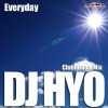 DJ Hyo《Everyday (Clubhunter Radio Edit)》[MP3/LRC]