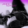 Janice Kephart - Rain Dance (Original Version)