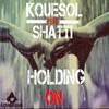 KqueSol、Shatti - Holding On (Original Mix)