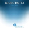 Bruno Motta - Turn It Up (Original Mix)