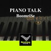 BoomriSe - Piano Talk (Original Mix)