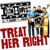 Ironhorse - Treat Her Right