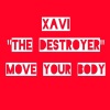 Xavi The Destroyer《Move Your Body》[MP3/LRC]