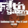 Subliminal Funk - Play It Loud! (Original Mix)