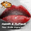 Hablift、Ruffault - Your Smile (Original Mix)