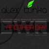 Alex Tunka - Another Day (Original Mix)