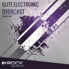 Elite Electronic《Overcast (Original Mix)》[MP3/LRC]