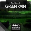 M.E.D.O. - Green Rain (Original Mix)