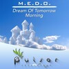 M.E.D.O. - Dream Of Tomorrow (Original Mix)