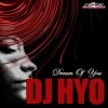 DJ Hyo《Dream Of You (Clubhunter Radio Edit)》[MP3/LRC]