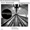 Blackadiscomental、Madsaxx - Timpatiti (Original Mix)