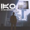 iko《On the Peripheral (intro)》[MP3/LRC]