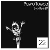 Pawlo Tojeda - Bye Bye (Original Mix)