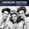 The Andrews Sisters - Near You