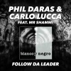Phil Daras、Carlo Lucca、Mr.Shammi - Follow da Leader (Radio Edit)