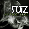 Ruiz - Hypnotized (Explicit)