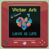 Victor Ark、Mr. Konrad - Love Is Life (MiLAno )(Remix)