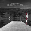 Jaques Le Noir - Believe in Me