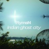 Flyman《Indian Ghost City》[MP3/LRC]