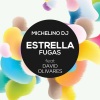 Michelino Dj、David Olivares - Estrella Fugas