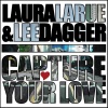 Laura LaRue、Lee Dagger - Capture Your Love (Radio Edit)