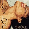 smoke - Luv 2 Love