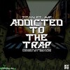 Xanax、JMF - Addicted to the Trap