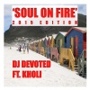 Kholi、DJ Devoted - Soul On Fire (2015 Mix)