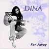 Dina - Far Away