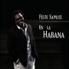Felix Samuel - En la Habana