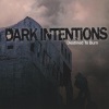 Dark Intentions《MMXXIX》[MP3/LRC]