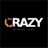 My Peoples - Crazy