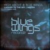High Above、BLUEWINGS - Ladder To The Sky (Original Mix)