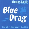 Django's Castle - Blue Drag