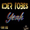 Eder Tobes - Yeah! (Original Mix)