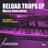 Marco Goncalves - Reload Trops (Original Mix)