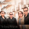 DHARMA《Te Estoy Amando》[MP3/LRC]