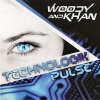 Woody & Khan、DJ Wad - Technologik Pulse (Original Mix)